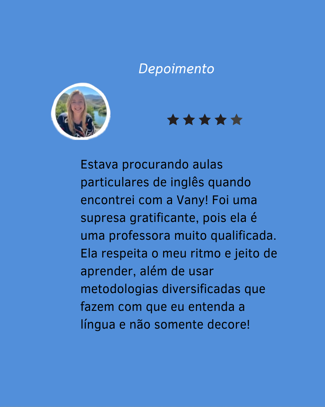Depoimento de aluno sobre aulas de inglês com a Teacher Vany