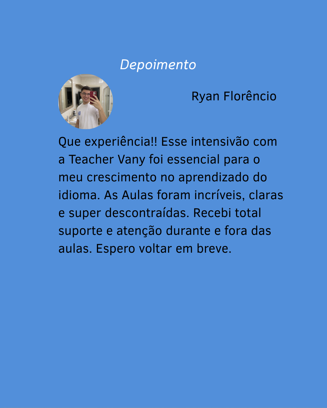 Depoimento de aluno sobre aulas de inglês com a Teacher Vany